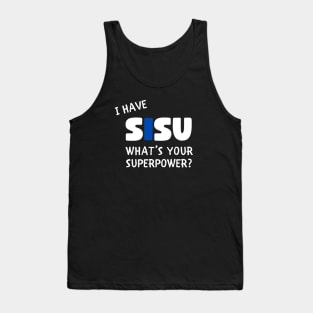 I have SISU what's your superpower? Tank Top